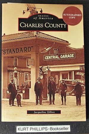 Imagen del vendedor de Charles County (MD) (Images of America) Signed Copy a la venta por Kurtis A Phillips Bookseller