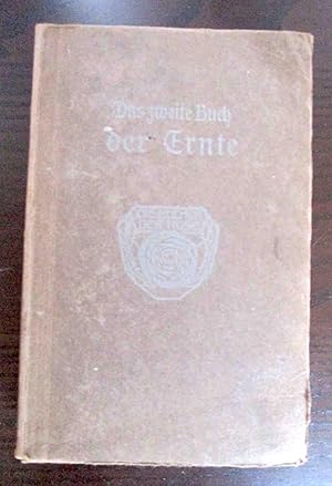 Bild des Verkufers fr Das zweite Buch der Ernte aus acht Jahrhunderten deutscher Lyrik. Gesammelt von Will Vesper, geschmckt von Kte Vesper Waentig. zum Verkauf von Antiquariat Maralt