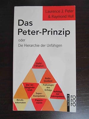 Bild des Verkufers fr Das Peter-Prinzip oder Die Hierarchie der Unfhigen. zum Verkauf von Antiquariat Maralt