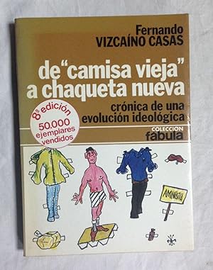 Imagen del vendedor de DE CAMISA VIEJA A CHAQUETA NUEVA. Crónica de una evolución ideológica a la venta por Librería Sagasta