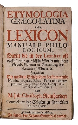 Etymologia Graeco-Latina oder lexicon manuale philologicum, darin die der Latinitaet oft vorkom[m...