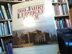 300 Jahre Leipziger Oper. Geschichte und Gegenwart.