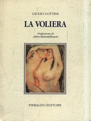 Bild des Verkufers fr La voliera zum Verkauf von Librodifaccia
