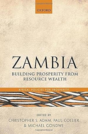 Seller image for Zambia: Building Prosperity from Resource Wealth (Africa: Policies for Prosperity) for sale by Bellwetherbooks