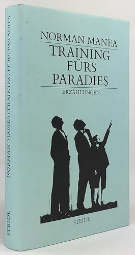 Bild des Verkufers fr Training frs Paradies. Erzhlungen. bersetzungen aus dem Rumnischen von Ernest Wichner, Roland Erb, Veronika Riedel. zum Verkauf von Antiquariat Heiner Henke