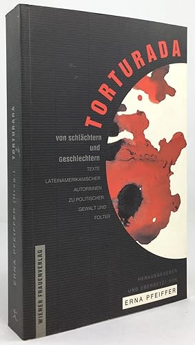 Imagen del vendedor de Torturada. Von Schlchtern und Geschlechtern. Texte lateinamerikanischer Autorinnen zu Folter und politischer Gewalt. a la venta por Antiquariat Heiner Henke