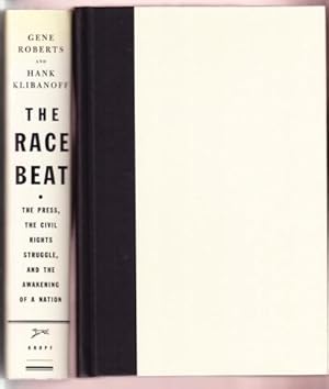 Image du vendeur pour THE RACE BEAT. THE PRESS< THE CIVIL RIGHTS STRUGGLE, AND THE AWAKENING OF A NATION mis en vente par REVERE BOOKS, abaa/ilab & ioba