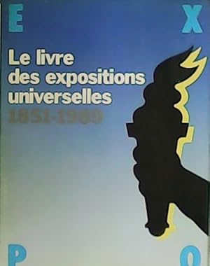 Image du vendeur pour Le livre des expositions universelles 1851-1989. mis en vente par Librera y Editorial Renacimiento, S.A.