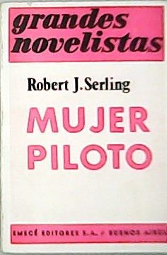 Imagen del vendedor de Mujer Piloto. Traduccin de Elisa Lpez de Bullrich. a la venta por Librera y Editorial Renacimiento, S.A.