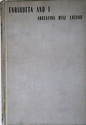 Imagen del vendedor de Enriqueta and I. Traduccin de Harriet de Onis. a la venta por Librera y Editorial Renacimiento, S.A.