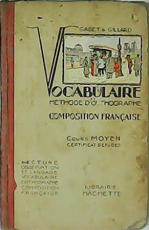 Seller image for Vocabulaire et mthode d orthographe. Composition franaise. Cours Moyen. for sale by Librera y Editorial Renacimiento, S.A.