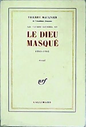 Image du vendeur pour Le Dieu masqu (1980-1984). Essai. mis en vente par Librera y Editorial Renacimiento, S.A.