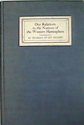 Seller image for Our relations to the nations of the western hemisphere. 1928. for sale by Librera y Editorial Renacimiento, S.A.