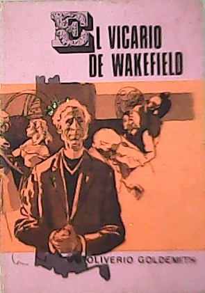 Imagen del vendedor de El vicario de Wakefield. Novela. a la venta por Librera y Editorial Renacimiento, S.A.