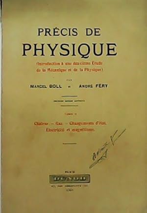 Image du vendeur pour Prcis de Physique. Introduction  une deuxime tude de la Mcanique et de la Phisique. Tome II: Chaleur.Gaz. Changements d tat. lectricit et magntisme. mis en vente par Librera y Editorial Renacimiento, S.A.