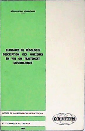 Image du vendeur pour Glossaire de pdrologie description des horizons en vue traitement informatique. mis en vente par Librera y Editorial Renacimiento, S.A.