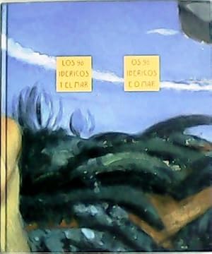 Imagen del vendedor de Los 98 ibricos y el mar - Os 98 ibricos e o mar. Catlogo. Exposicin mundial de Lisboa 1998. a la venta por Librera y Editorial Renacimiento, S.A.