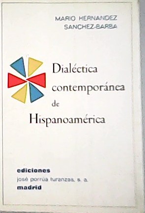 Bild des Verkufers fr Dialctica contempornea de Hispanoamrica. zum Verkauf von Librera y Editorial Renacimiento, S.A.