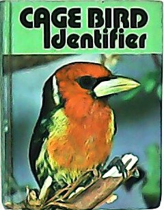 Imagen del vendedor de Cage bird identifier. With photographs by the autor. a la venta por Librera y Editorial Renacimiento, S.A.