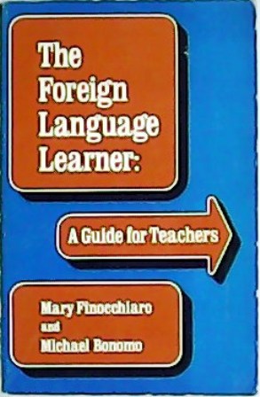 Seller image for The Foreign Language Learner: A guide for teachers. for sale by Librera y Editorial Renacimiento, S.A.