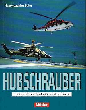 Bild des Verkufers fr Hubschrauber: Geschichte, Technik und Einsatz. zum Verkauf von Antiquariat Bernhardt
