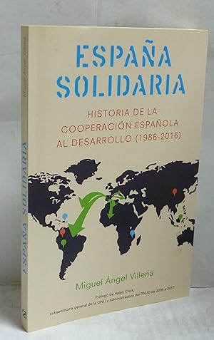 Immagine del venditore per Espaa solidaria. Historia de la cooperacion espaola al desarrollo (1986-2016) venduto da LIBRERIA  SANZ