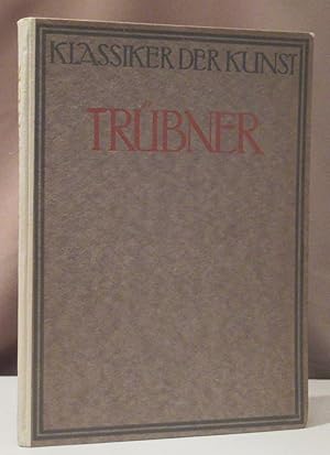 Imagen del vendedor de Trbner. Eine Auswahl aus dem Lebenswerk des Meisters. In 101 Abbildungen. a la venta por Dieter Eckert