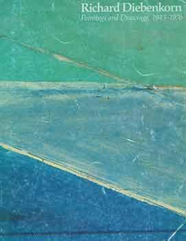 Richard Diebenkorn: Paintings and Drawings, 1943-1976. November 12, 1976 - January 9, 1977. Albri...