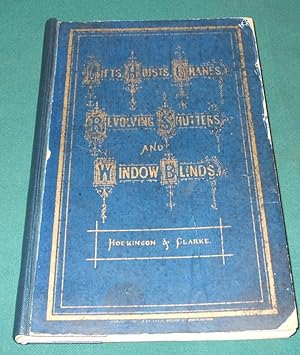 Lifts, Hoists, Cranes, Revolving Shutters, and Window Blinds, Manufactured By Hodkinson and Clark...