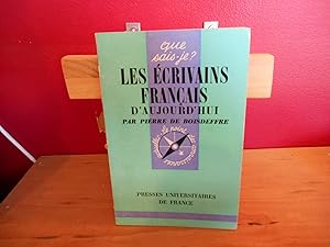 LES ECRIVAINS FRANCAIS D'AUJOURD'HUI