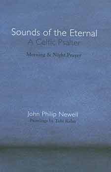 Bild des Verk�ufers f�r Sounds of the Eternal: A Celtic Psalter. Morning & Night Prayer. zum Verkauf von Wittenborn Art Books