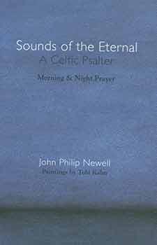 Sounds of the Eternal: A Celtic Psalter. Morning & Night Prayer.