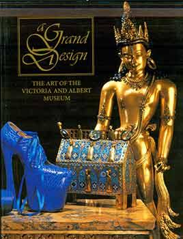 Image du vendeur pour A Grand Design: the Art of the Victoria and Albert Museum. mis en vente par Wittenborn Art Books