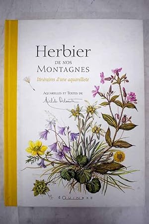 Bild des Verkufers fr Herbier de nos montagnes itinraires d'une aquarelliste zum Verkauf von Alcan Libros