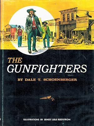 Immagine del venditore per THE GUNFIGHTERS, BY DALE T. SCHOENBERGER venduto da Z-A LLC