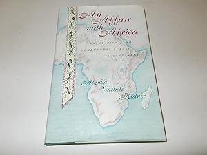Seller image for An Affair with Africa: Expeditions and Adventures Across A Continent for sale by Paradise Found Books