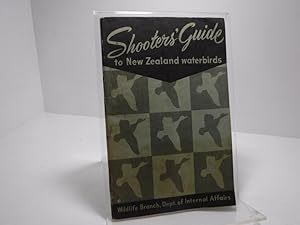 Bild des Verkufers fr Shooters Guide to New Zealand Waterbirds zum Verkauf von The Secret Bookshop