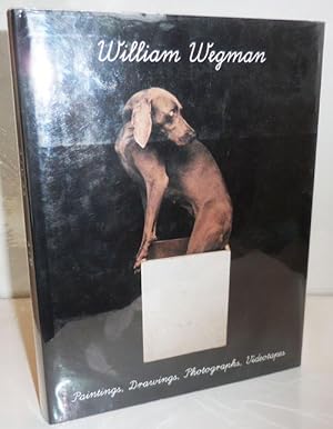 Imagen del vendedor de William Wegman - Paintings, Drawings, Photographs, Videotapes a la venta por Derringer Books, Member ABAA