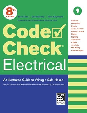 Immagine del venditore per Code Check Electrical : An Illustrated Guide to Wiring a Safe House venduto da GreatBookPrices
