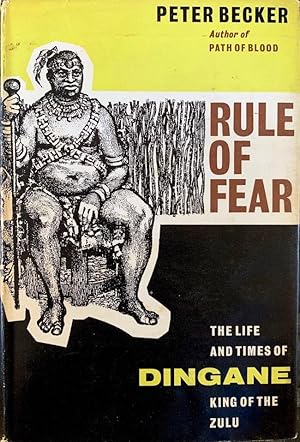 Seller image for Rule of Fear: The Life and Times of Dingane, King of the Zulu for sale by Randall's Books