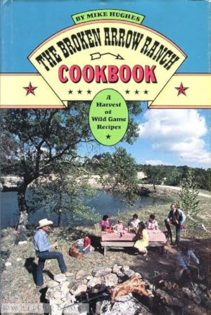 The Broken Arrow Ranch Cookbook