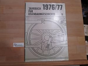 Bild des Verkufers fr Jahrbuch fr Eisenbahngeschichte: Band 9 / 1976/77. zum Verkauf von Antiquariat im Kaiserviertel | Wimbauer Buchversand