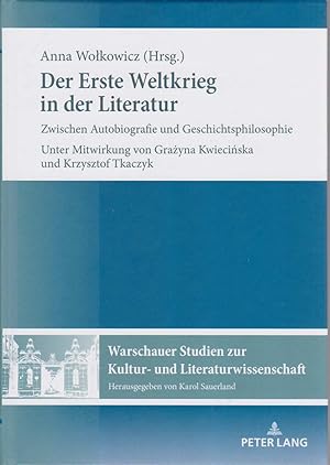 Der Erste Weltkrieg in der Literatur : Zwischen Autobiografie und Geschichtsphilosophie. Unter Mi...