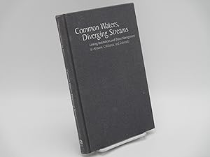 Bild des Verkufers fr Common Waters, Diverging Streams: Linking Institutions to Water Management in Arizona, California and Colorado. zum Verkauf von Zephyr Books