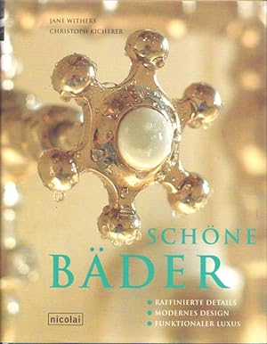 Seller image for Schne Bder Raffinierte Details, modernes Design, funktionaler Luxus for sale by Leipziger Antiquariat