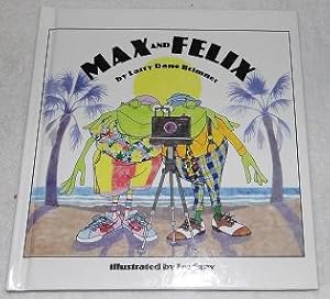 Seller image for Max And Felix for sale by Pheonix Books and Collectibles