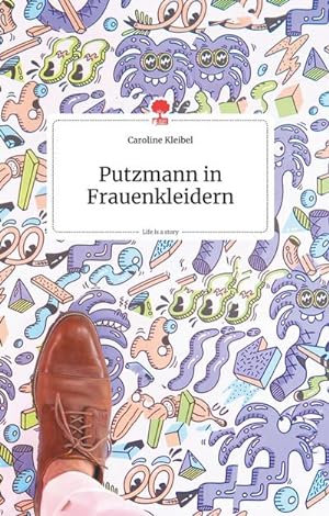 Bild des Verkufers fr Putzmann in Frauenkleidern. Life is a story - story.one zum Verkauf von AHA-BUCH GmbH