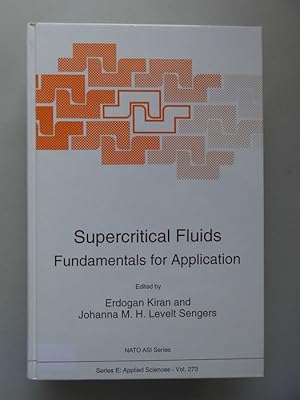 Supercritical Fluids Fundamentals for Application (-- Überkritische Flüssigkeit - Grundlagen für ...