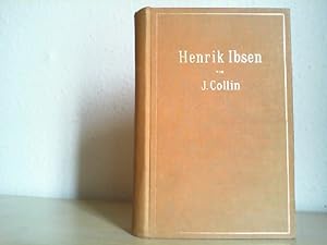 Henrik Ibsen. Sein Werk - seine Weltanschauung - sein Leben.