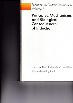 Image du vendeur pour Principles, Mechanisms and Biological Consequences of Induction. mis en vente par Antiquariat am Flughafen